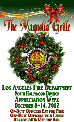 The Magnolia Grille LAFD Appreciation Week: December 8-14, 2012