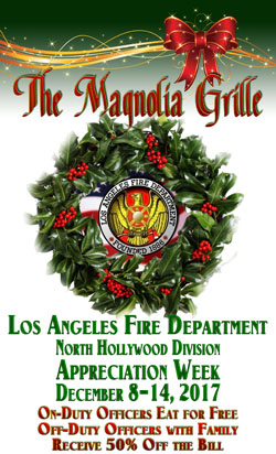 The Magnolia Grille LAFD Appreciation Week: December 8-14, 2017